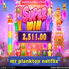 mr plankton netflix